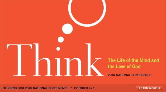 2010 Desiring God National Conference, Learn more.